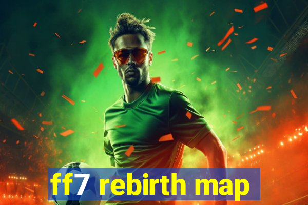 ff7 rebirth map